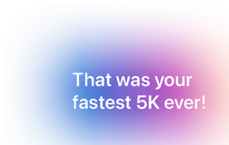 That was your fastest 5k ever